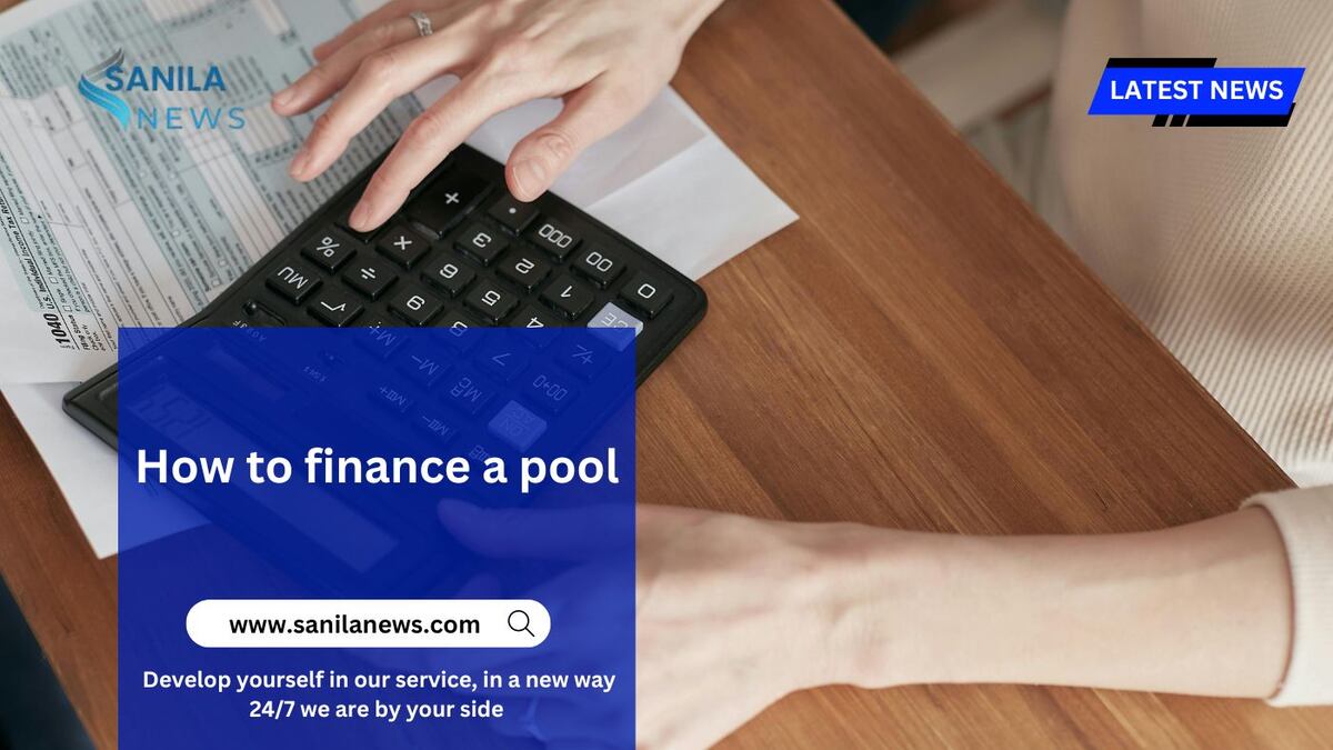 How to finance a pool