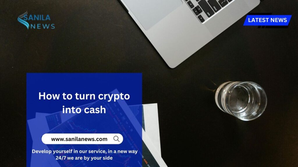 How to turn crypto into cash