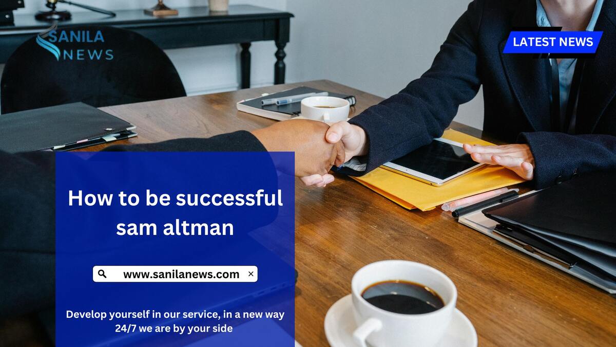 How to be successful sam altman