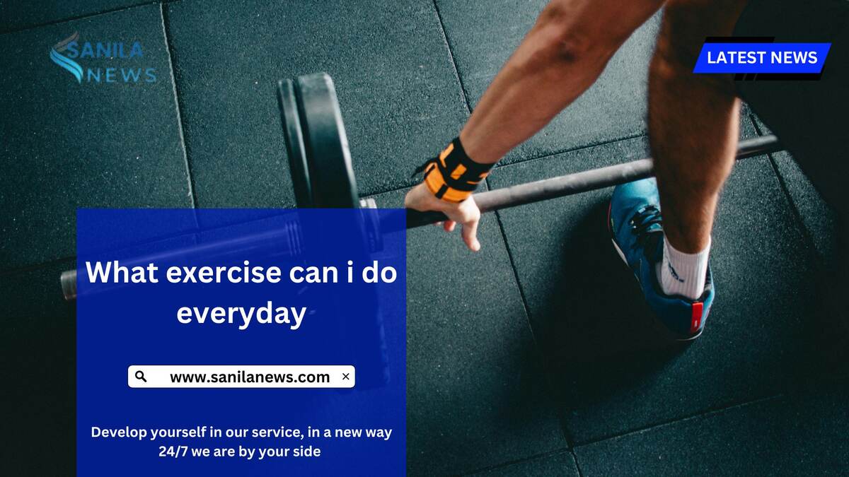 What exercise can i do everyday